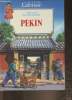 "Les villes ont une histoire...Pékin (Collection ""Globe-Trotteur"")". Geoffroy Claude