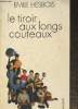 "Le tiroir aux longs couteaux (Collection ""Coquillages"")-Exemplaire service de presse". Hesbois Emile