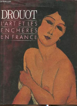 Drouot 1988- L'art et les enchères en France. Boussac Jacques, Sorensen Henry, Rossignol Anne