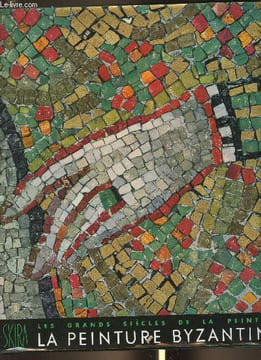 "La peinture Byzantine (Collection ""Les grands siècles de la peinture"")". Grabar André