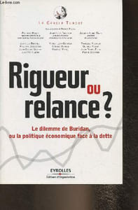 Rigueur ou relance? Le dilemme de Buridan ou la politique économique face à la dette