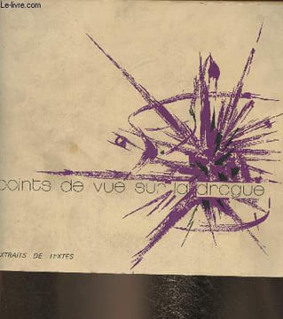 Points de vue sur la drogue- Extraits de texte. Chadefaux Marie-Joelle (recueillis par)