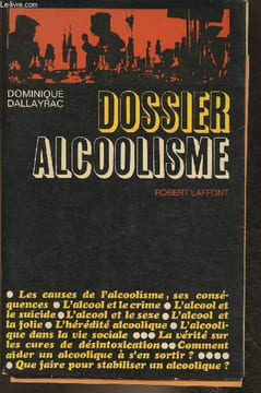 Dossier Alcolisme. Dallayrac Dominique