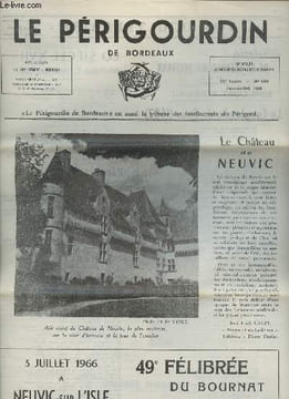 Le Périgoudin de Bordeaux n°396- Juin/Juillet 1966-Sommaire: Le château de Neuvic par Jean-Louis Galet- Aux périgords de coeur, de race et de langue ...