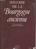 Histoire de la Bourgogne ancienne Tome I. Thevenot Christian