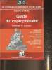Le guide du copropritaire (Collection "Le conseiller juridique pour tous"n205). Lannere Suzanne
