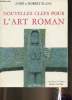 "Nouvelles clefs pour l'art Roman (Collection ""Les guides de la tradition"")". Blanc Anne et Robert