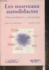 Les nouveaux autodidactes- N&eacute;o-autodaxie et formation. Le Meur Georges