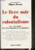 Le livre noir du colonialisme/ XVIe-XXie : de l'extermination à la repentance. Ferro Marc (Sous la direction de)