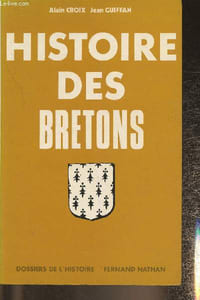 "Histoire des Bretons des origines A 1532- Tome I (Collection ""Dossiers de l'Histoire"")"