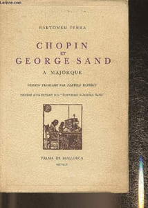 "Chopin et George Sand à Majorque précédé d'un extrait des ""Souvenirs d'Aurore Sand"""