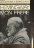 Hemingway, mon frère. Hemingway Leicester