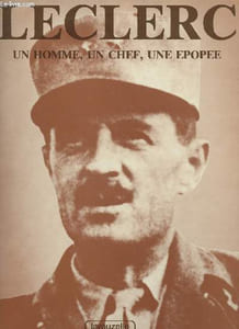 Leclerc, un homme, un chef, une épopée
