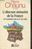 "L'obscure mémoire de la France - De la première pierre à l'an mille (Collection ""Pour l'Histoire"")". Chaunu Pierre