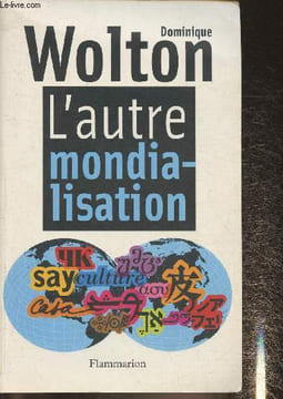 L'autre mondialisation. Wolton Dominique