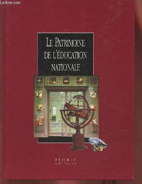 Le patrimoine de l'Education Nationale. Gaulupeau Yves, Verger Jacques, Bod Grard, etc