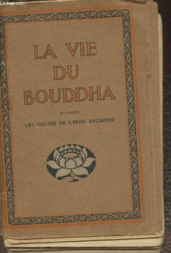 La vie du Bouddha d'aprs les texte de l'Inde Ancienne. Herold A. Ferdinand