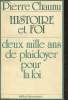 Histoire et Foi- Deux mille and de plaidoyer pour la foi. Chaunu Pierre