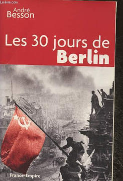 Les 30 jours de Berlin. Besson Andr