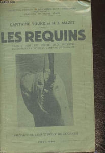 Les requins- Trente ans de pêche aux requins