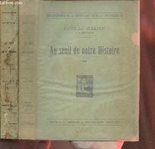 2 volumes/Au seuil de notre Histoire Tomes I et III:1905-1914/1923-1930 - Leçons faites au collège de France