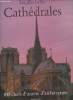 Les plus belles cathédrales- 100 chefs-d'oeuvre d'Architecture. Collectif