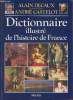 Dictionnaire illustré de l'histoire de France. Decaux Alain, Castelot André