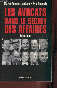 Les avocats dans le secret des affaires- Entretiens. Lombard Marie-Amélie, Decouty Eric