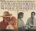 2 volules/ Panorama du cinéma mondial Tomes I et II: Des origines à 1946/ de 1947 à nos jours. Robinson David