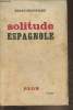 Solitude Espagnole. Groussard Serge