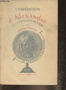 L'expédition d'Alexandr29.80e et la conquête de l'Asie. Burgard Raymond