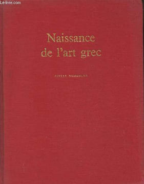 Naissance de l'art Grec. Demargne Pierre