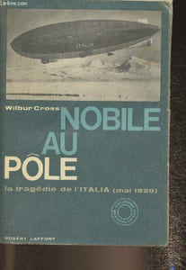 "Nobile au pôle- La tragédie de l'""Italia"" (mai 1928) (Ghost ship of the Pole)"