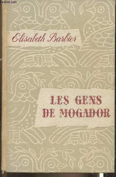 Les gens de Mogador. Barbier Elisabeth