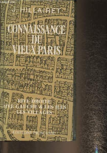 Connaissace du Vieux Paris- Rive droite, rive gauche et les iles, les villages