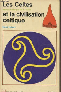 Le Celtes et la civilisation celtique depuis l'époque de la Tène