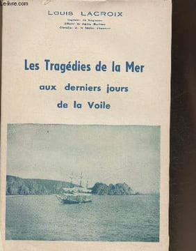 Le tragédies de la Mer aux derniers jours de la Voile. Lacroix Louis