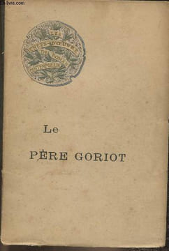 Le père Goriot- Scènes de la vie parisienne. De Balzac H.