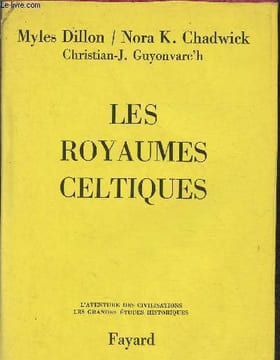 "Les royaumes celtiques (Collection ""L'aventure des civilisations"")". Dillon Myles, Chadwick Nora K.