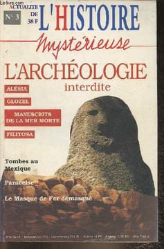 Actualité de l'Histoire mystérieuse n°3-Sommaire: Pourquoi Alésia n'est pas à Alise-Sainte-Reine par Bernard Fèvre- Le site de Guillon - ...