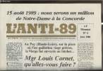 L'anti-89 - n°9- Juin 1988-Sommaire: 15 aout 1989: nous serons 1million de Notre-Dame à la Concorde- Au Puy, sur la place oû l'on guillotina 20 ...