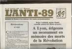 L'anti-89 - n°16- Janvier 1989-Sommaire: Révisionnisme et rejet- A Lyon, érigeons un monument en mémoire des morts de la Révolution-La croisade du 15 ...