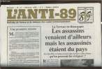 L'anti-89 - n°17- Février 1989- N°double-Sommaire: Une première victoire- Les assassins venaient d'ailleurs mais les assassinés étaitent du pays- Le ...