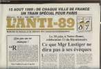L'anti-89 - n°21- Juin 1989-Sommaire: Que pas un ne manque!- Le 20 juin à Notre-Dame célébration du Bicentenaire- La croisade du 15 aout 1989- Ces ...