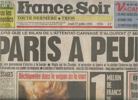 France-Soir n°15853- Jeudi 27 Juillet 1995-Sommaire: Paris a peur- Déchiquetée dans le wagon de la mort- PSG: débuts ratés au Parc-Les jeunes ...