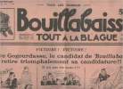 La bouillabaisse, tout à la blague n°52, 2e année- 7 Maoi 1932-Sommaire: Olive Gogourdasse, le candidat de bouillabaisse retire triomphalement sa ...