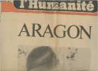 L'Humanité n° Hors série - Décembre 1982- Aragon-Sommaire: C'est notre honneur- L'année terrible- Mon frère- Ma première lettre à Louis- Un ...