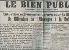 Fac similé/Le bien public n° extraordinaire du Lundi 3 et Mardi 4 aout 1914, 61e année- Situation extrêmement grave pour la Belgique, un Ultimatum de ...
