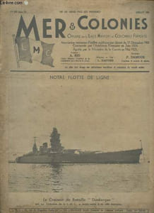 Mer et colonies n°297- Juillet 1938-Sommaire: Les zones franches maritimes et fluviales par G .Lecarpentier- Notre marine en Extrême-Orient- Notre marine il y a cent ans par Camille Vallaux- Les gloires maritimes de Versailles par Paul Parsy- etc.