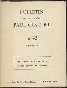 Bulletin de la société Paul Claudel n°42- 1971- Le chemin de Croix n°2 édition originale en Fac-similé